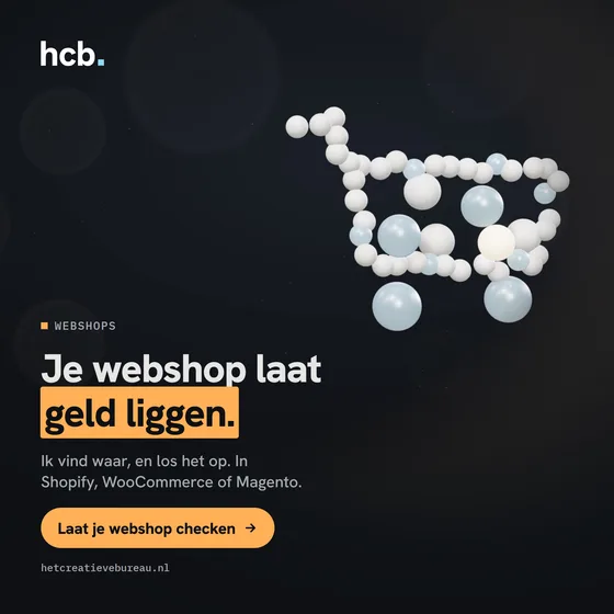 Advertentie van Het Creatieve Bureau: Je webshop laat geld liggen.