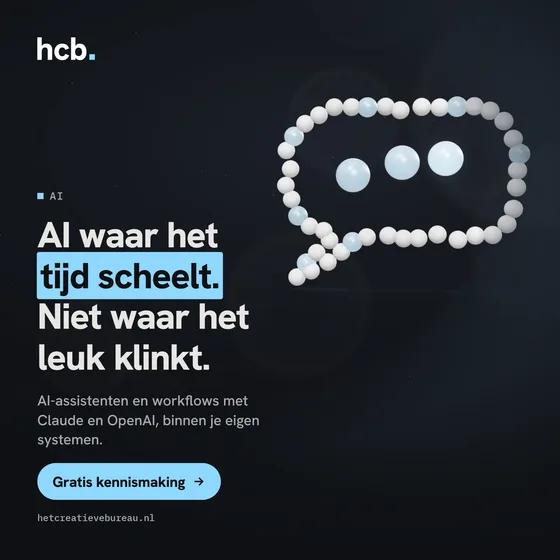 Advertentie van Het Creatieve Bureau: AI waar het tijd scheelt. Niet waar het leuk klinkt.