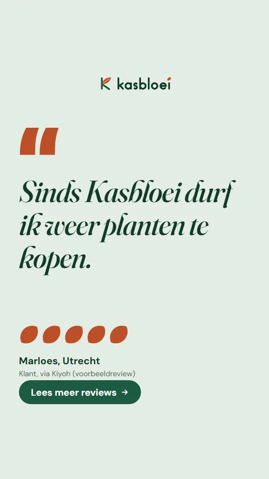 Advertentie van Kasbloei: Een review: sinds Kasbloei durf ik weer planten te kopen.