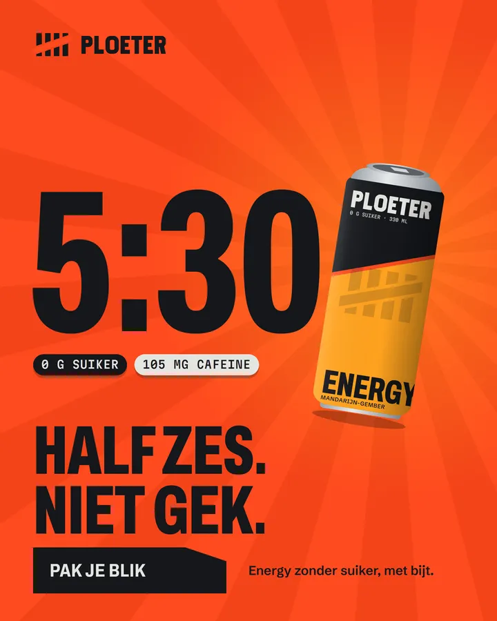 Advertentie van Ploeter: Half zes. Niet gek. Een blik energy bij het grote getal 5:30.