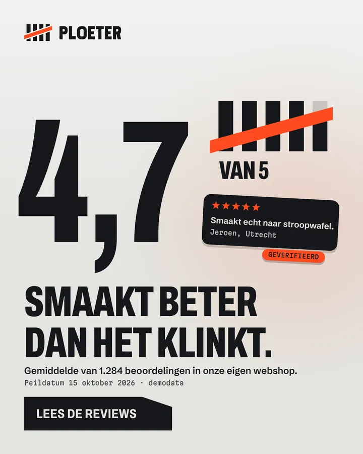 Advertentie van Ploeter: 4,7 van 5. Smaakt beter dan het klinkt.