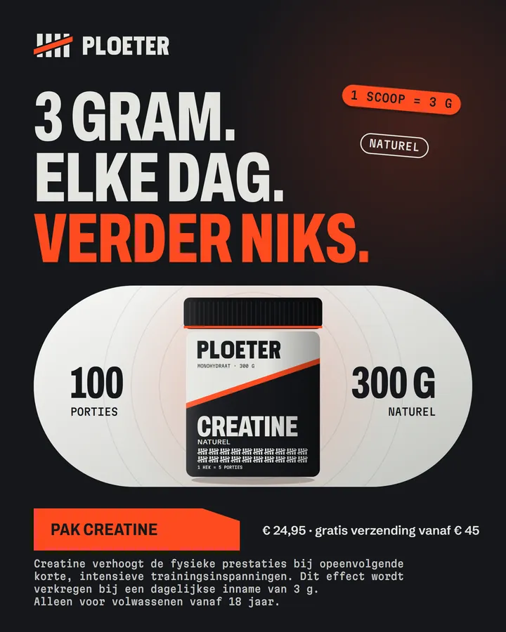 Advertentie van Ploeter: 3 gram. Elke dag. Verder niks. Een pot creatine.